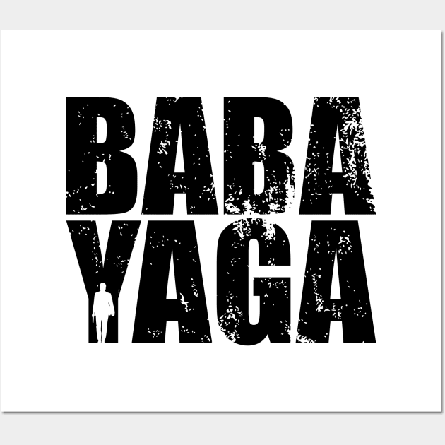 John Wick BABA YAGA Black Distressed Text Typography Wall Art by itsMePopoi